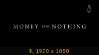 Деньги за бесценок / Money for Nothing